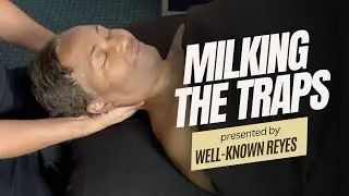 Milking the Traps Massage Technique with Well-Known Reyes
