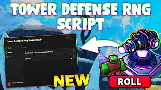 *NEW* Tower Defense RNG Script (PASTEBIN 2024) (AUTOFARM, FASTROLL)