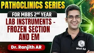 Frozen Section & Electron Microscopy | Lab Instruments | Pathology Lectures MBBS 2nd Year Dr Ranjith