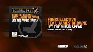 Funkollective Feat. James Browne - Let The Music Speak (Carlos Vargas Tribal Mix)