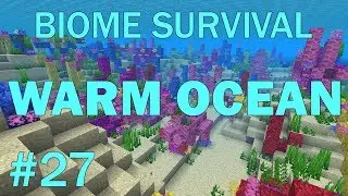 Minecraft Biome Survival #27: Warm Ocean