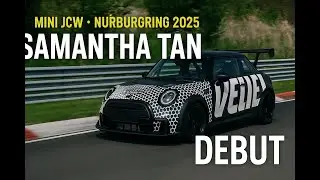 MINI JCW N&uuml;rburgring 2025 &ndash; Samantha Tan Makes Her Debut | PressClub