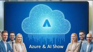 The Azure and AI Show 📱