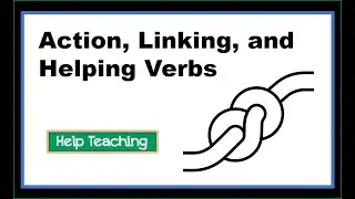 Action, Linking, and Helping Verbs | Grammar Lesson