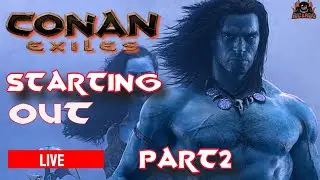 Conquer the Exiled Lands: Conan Exiles Age of Sorcery Live Stream for Beginners Day 2