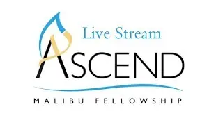 Ascend Malibu Fellowship Live Stream on 10-27-13