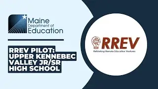 Rethinking Responsive Education Ventures (RREV) Pilot: Upper Kennebec Valley Jr/Sr High School