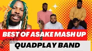 Asake Mash Up By Quadplay band.  #asake #afrobeat #quadplayband