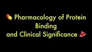 Pharmacology of Protein Binding and Clinical Significance