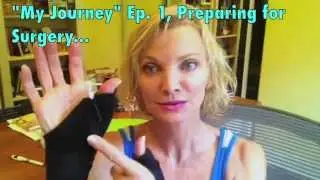 BASAL JOINT ARTHRITIS - CMC SURGERY, PREPARING YOUSELF FOR SURGERY