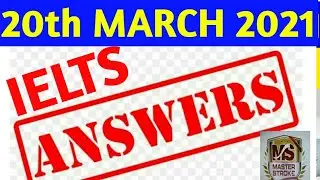20 MARCH MORNING READING LISTENING ANSWERS |20 MAR IELTS EXAM ANSWERS