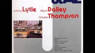 Johnny Lytle-Albert Dailey-Chester Thompson - One for Carter -1982