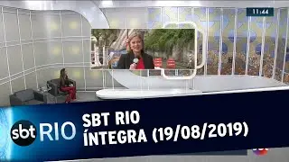 SBT Rio - &Iacute;ntegra (19/08/2019)