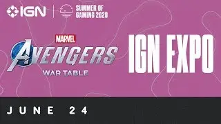Marvel's Avengers War Table & IGN Expo Day 5 Livestream | Summer of Gaming 2020
