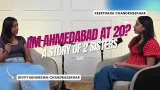 IIM Indore (IPM) to IIM Ahmedabad I Keerthana Chandrasekhar
