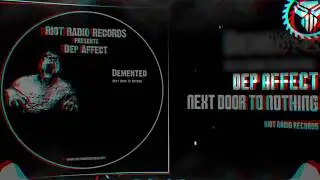 Dep Affect - Next Door To Nothing (RIOT Radio Records)