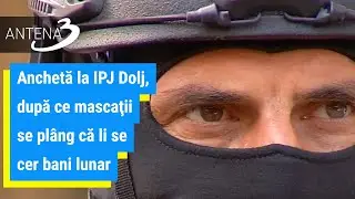 Anchetă la IPJ Dolj, după ce mascaţii se plâng că li se cer bani lunar pentru săpun şi hârtie