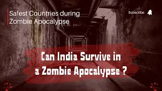 Is there any Safest Countries for Zombie Apocalypse? | Will India Survive in Zombie Attack ?