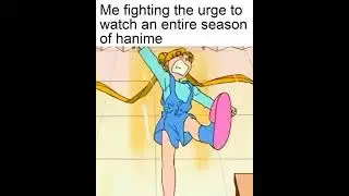 Weeb moment
