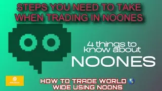 How To Trade Using Noones Trading Platform || Things You Need To Know About Noones Trading Platform