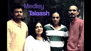 Talaash -The Band Of Seekers - Medley