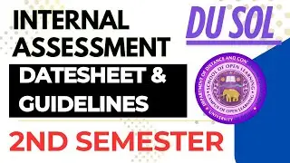 DU SOL 2ND SEMESTER INTERNAL ASSESSMENT DATE SHEET RELEASE 2025 | important Guidelines
