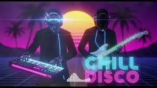🔥 Midnight Sunset Mirage 🌅 Chill Disco x Funkwave x Daft Punk Bliss!