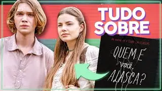 TUDO SOBRE A SÉRIE QUEM É VOCÊ ALASCA! HISTÓRIA, PERSONAGENS E + (Looking For Alaska) | Alice Aquino