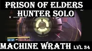Destiny Prison of Elders [Hunter Solo]  Level 34 Arena - Machine Wrath