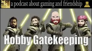 My Mythical Meta Ep.13 - Hobby Gatekeeping