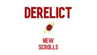 DERELICT | All New Scroll Chest Locations