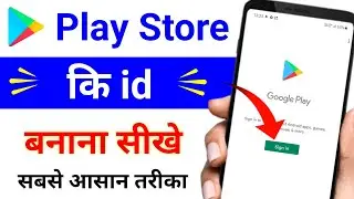 Play Store Ki id Kaise Banaye | How to Create Play Store Account | Play Store Ki id Kaise Banaen