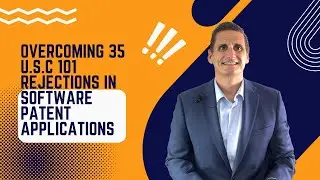 Overcoming 35 USC 101 Rejections in Software Patent Applications