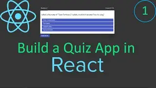 Learn React by building a Quiz App - Part 1