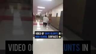Video Of Dave Blunts In High School Surfaces 😭