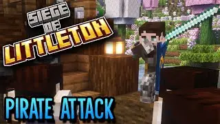 Minecolonies: The Siege Of Littleton - #10 Pirate Raid!