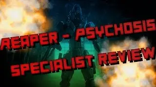 Reaper -  Psychosis - Specialist Review - Call of Duty Black Ops 3