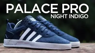 Closer Look: adidas Palace Pro - Night Indigo