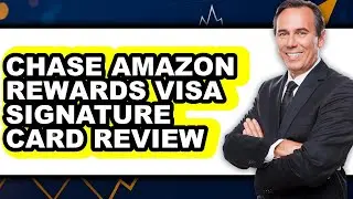Chase Amazon Rewards Visa Signature Card Review - Watch Before Using