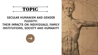 Impacts of Secular Humanism and Gender Fluidity