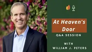 At Heaven's Door: Q&A Session with William Peters