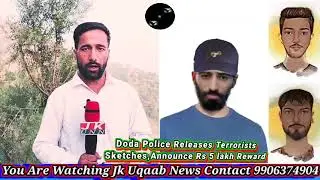 Doda Police Release Sketches Of Terrorist How Involved Recent Attack Chenab Valley