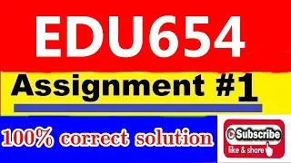 EDU654 Assignment 1  2020 Solution | Solution idea | Vu Assignment Solutions | Edu 654 assignment