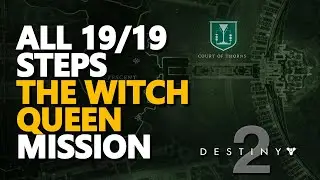 All 19 Steps The Witch Queen Destiny 2 Mission