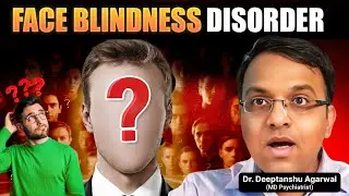 Face Blindness Disorder? Signs You Might Have Prosopagnosia - Its Management & Treatment
