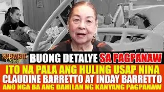 HULING SANDALI BAGO PUMANAW SI INDAY BARRETTO TUNAY NA DAHILAN! CLAUDINE BARRETTO SA HULING PAALAM