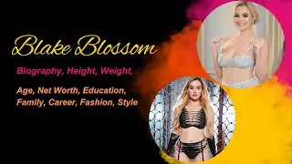 Blake Blossom Biography 2023, Height, Weight, Age, Net Worth, Education, Family, Career,