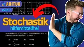 Kannst du die Normalverteilung in unter 10 Minuten MEISTERN? | Abitur hilfsmittelfrei Stochastik