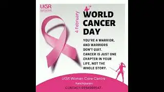 World Cancer Day 2022 I LKSR Women Care Centre