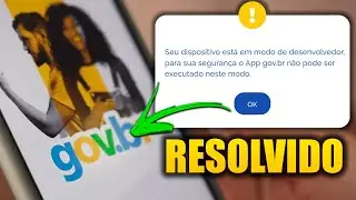 COMO DESATIVAR MODO DE DESENVOLVEDOR E ENTRAR NO GOV.BR